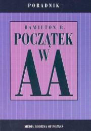 ksiazka tytu: Pocztek w AA autor: Hamilton B.