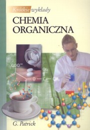 ksiazka tytu: Krtkie wykady Chemia organiczna autor: Patrick Graham L.