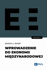 Wprowadzenie do ekonomii midzynarodowej, Reinert Kenneth A.