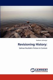 ksiazka tytu: Revisioning History autor: Jahangir Nadeem