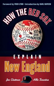 How the Red Sox Explain New England, Chattman Jon