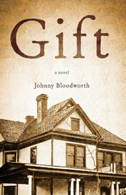 Gift, Bloodworth Johnny