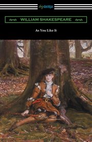 ksiazka tytu: As You Like It (Annotated by Henry N. Hudson with an Introduction by Charles Harold Herford) autor: Shakespeare William