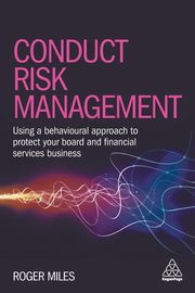 Conduct Risk Management, Miles Roger