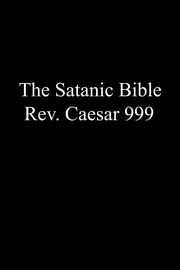 The Satanic Bible, 999 Rev Caesar