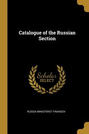 Catalogue of the Russian Section, Finansov Russia Ministerst