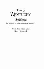 Early Kentucky Settlers, Filson Club History Quarterly