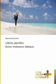 Libres paroles, CHAMARD-R