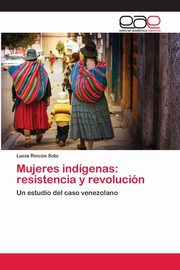 Mujeres indgenas, Rincn Soto Luca