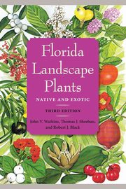 Florida Landscape Plants, Watkins John V.