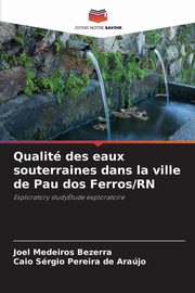 Qualit des eaux souterraines dans la ville de Pau dos Ferros/RN, Bezerra Joel Medeiros