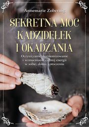 Sekretna moc kadzideek i okadzania, Zobernig Annemarie