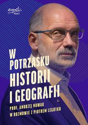 W potrzasku historii i geografii, Nowak Andrzej, Legutko Piotr