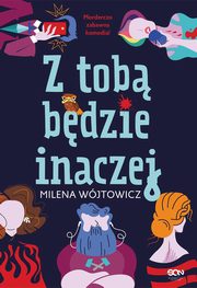 Z tob bdzie inaczej, Wjtowicz Milena