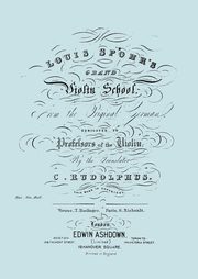 Louis Spohr's Grand Violin School. (Facsimile reprint from c.1890 edition)., Spohr Louis