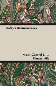 Stalky's Reminiscences, Dunsterville L. L.