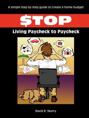 Stop Living Paycheck to Paycheck, Skerry David R.