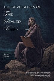 The Revelation of the Sealed Book, Velez Anibal