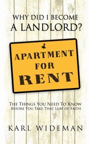 Why Did I Become a Landlord?, Wideman Karl