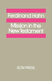 Mission in the New Testament, Hahn Ferdinand