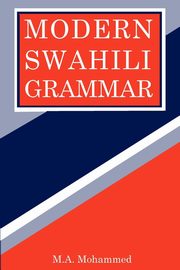 Modern Swahili Grammar, Mohammed M. A.