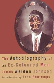 The Autobiography of an Ex-Coloured Man, Johnson James Weldon