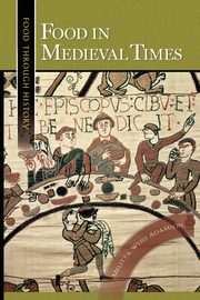 Food in Medieval Times, Adamson Melitta Weiss