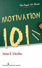 ksiazka tytu: Motivation 101 autor: Schreiber James  B.