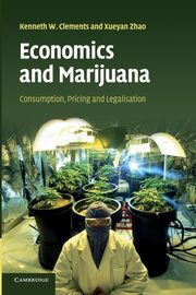 Economics and Marijuana, Clements Kenneth W.