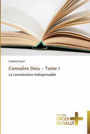 Connatre dieu - tome i, GUYOT-L
