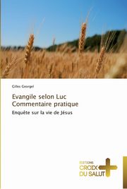 Evangile selon luc   commentaire pratique, GEORGEL-G