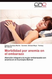 Morbilidad Por Anemia En El Embarazo, Cardoso