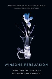 Winsome Persuasion, Muehlhoff Tim