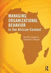 Managing Organizational Behavior in the African Context, Zoogah David B.