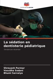 La sdation en dentisterie pdiatrique, Parmar Shreyash