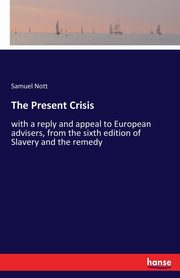 The Present Crisis, Nott Samuel