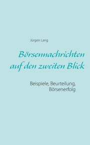 Brsennachrichten auf den zweiten Blick, Lang Jrgen