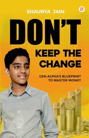 Don't Keep the Change, Jain Shaurya