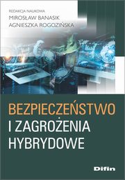 ksiazka tytu: Bezpieczestwo i zagroenia hybrydowe autor: 