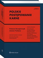 ksiazka tytu: Polskie postpowanie karne autor: Grzegorczyk Tomasz, wiecki Dariusz, Boski Micha, Kurowski Micha, Tylman Janusz