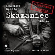 Skazaniec Tom 2 Z besti w sercu, Spado Krzysztof