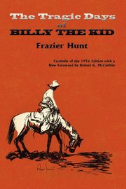 The Tragic Days of Billy the Kid, Hunt Frazier