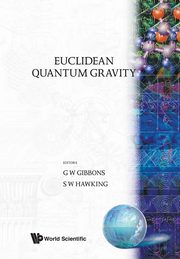 EUCLIDEAN QUANTUM GRAVITY, G W GIBBONS S W HAWKING