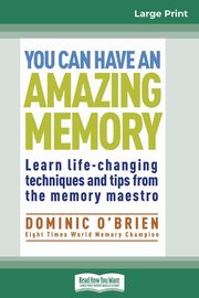 You Can Have an Amazing Memory (16pt Large Print Edition), O'Brien Dominic