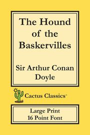 The Hound of the Baskervilles (Cactus Classics Large Print), Doyle Sir Arthur Conan