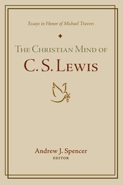 The Christian Mind of C. S. Lewis, 