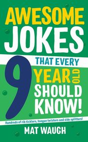 Awesome Jokes That Every 9 Year Old Should Know!, Waugh Mat