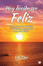 Hoy decido ser feliz, Pino Luz