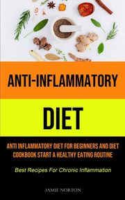 Anti-Inflammatory Diet, Norton Jamie