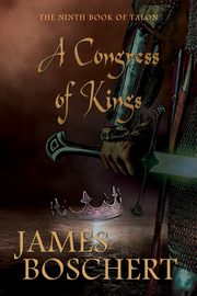 A Congress of Kings, Boschert James